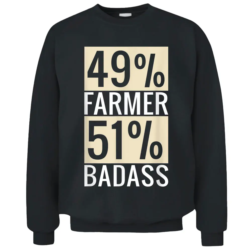 49 Farmer 51 Badass Farm Lover Farming Pullover Sweatshirt